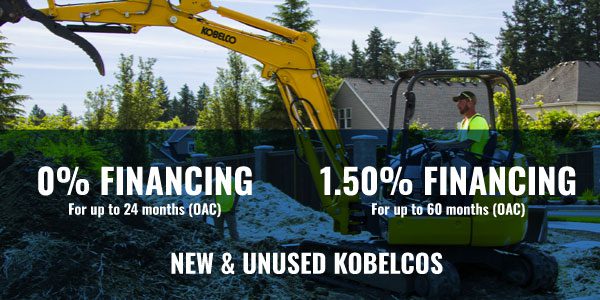 0% for up to 24 months and 1.50% for up to 60 months on select new and unused Kobelco excavators. 